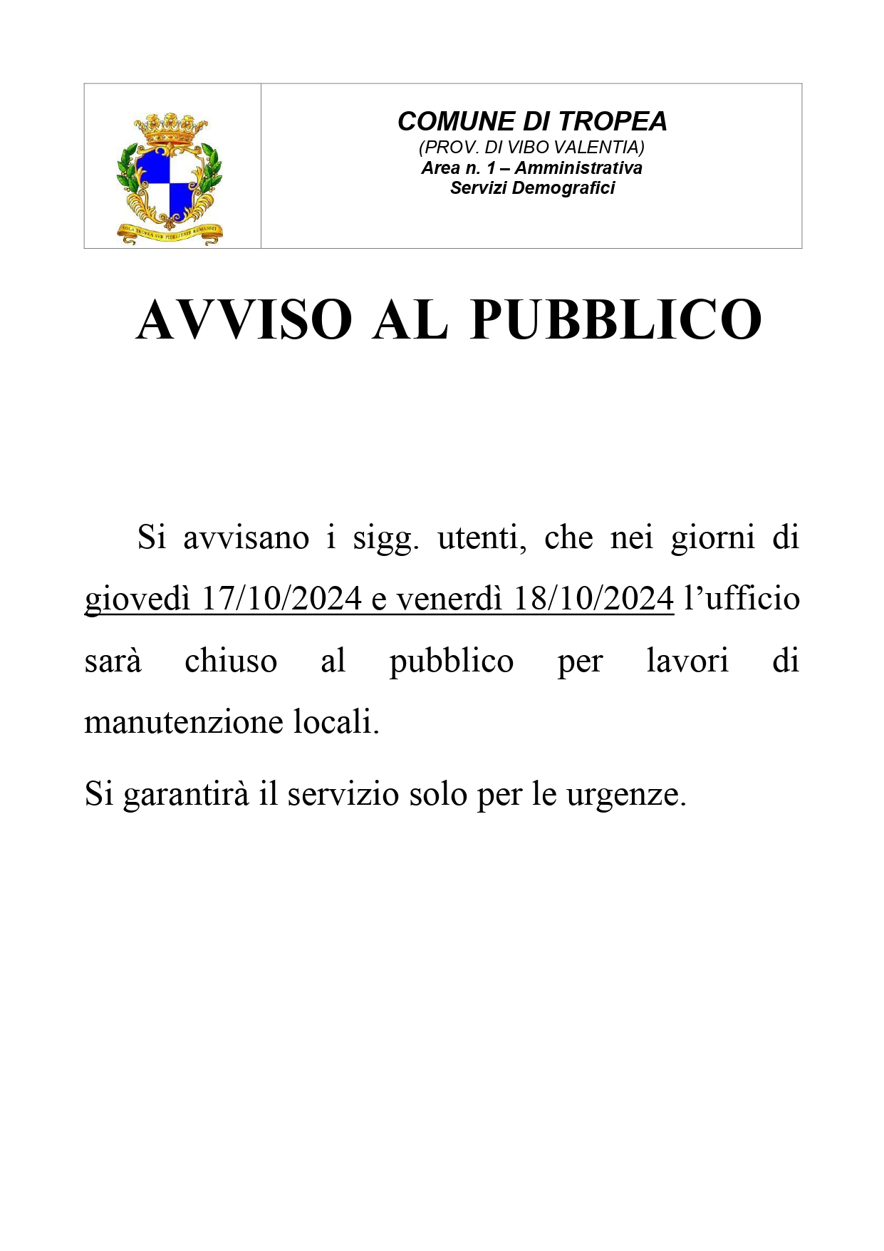 AVVISO AL PUBBLICO Area n. 1 – Amministrativa Servizi Demografici CHIUSURA UFFICIO AL PUBBLICO